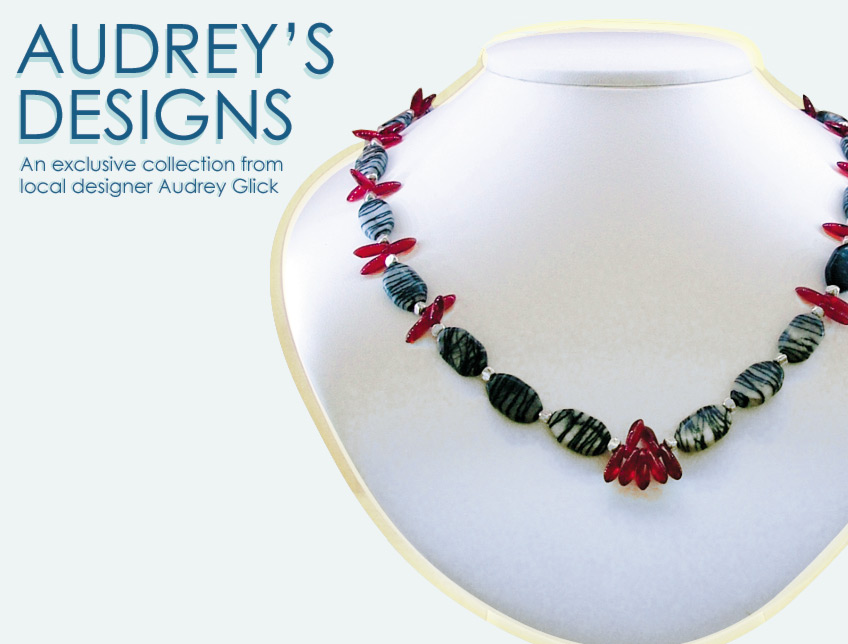 Audrey's Designs: an exclusive collection of local designer Audrey Glick
